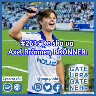 #263:"De ska va Axel Brönner, BRÖNNER!"