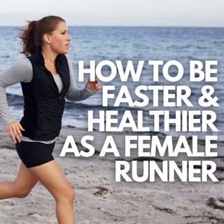 How to be faster and healthier as a female runner