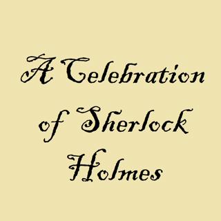 A Celebration of Sherlock Holmes
