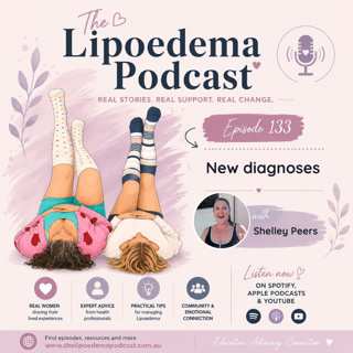 Ep. 133 ~ Lipoedema host Shnack Diagnosis