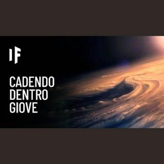 E se cadessi all'interno di Giove?