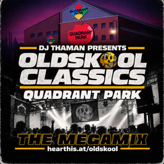 Oldskool Classics 026 [Quadrant Park] - Dj ThaMan