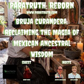 Bruja Curandera: Reclaiming The Magia of Mexican Ancestral Wisdom w/Wendy Mata