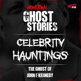 Celebrity Hauntings: The Ghost of JFK