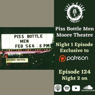 Episode 124: Piss Bottle Men at Moore Theatre - 2/6/95
