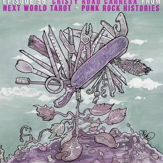 ep56: cristy road on next world tarot & punk rock histories