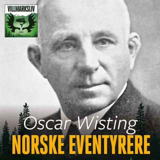 Oscar Wisting - Norske eventyrere