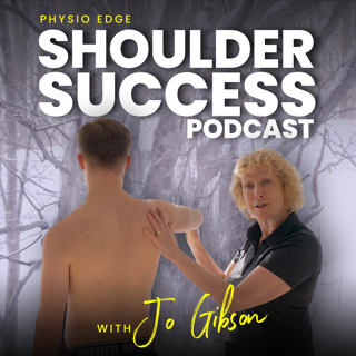 109. An unusual cause of shoulder pain - what's the diagnosis? Physio Edge Shoulder success podcast with Jo Gibson