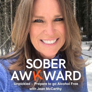 UnPickled - Prepare to be Alcohol-Free - with Jean McCarthy