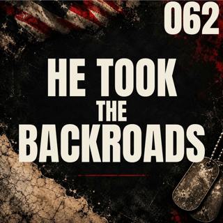 062 || He Took The Back Roads || Karlyn Ramirez