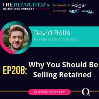 EP208: David Rolls, Founder of DMR Consulting - Why You Should Be Selling Retained