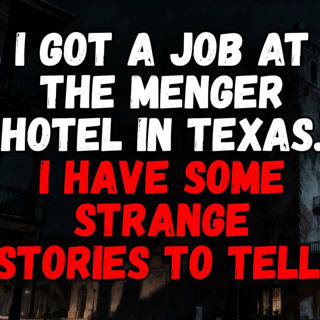 I Got a Job at the Menger Hotel in Texas. I have some Strange Stories to Tell.