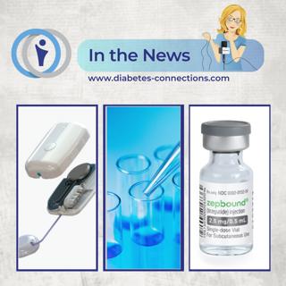 In the News... BIG beta cell transplant news, a new pump team-up, FDA moves on GLP-1 compounds, and more!