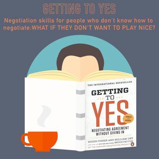 022-Getting to Yes: Negotiation for non-negotiators (part 2 of 2)