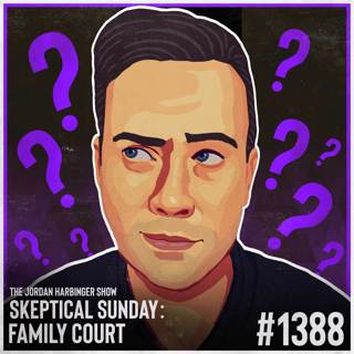 1388: Family Court | Skeptical Sunday