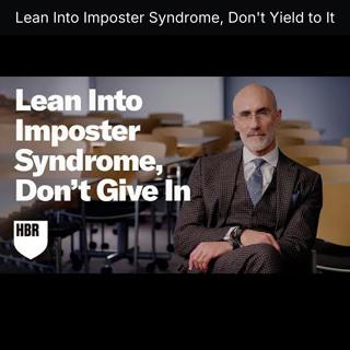 Lean Into Imposter Syndrome, Don't Yield to It