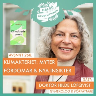 AVSNITT 268: KLIMAKTERIET – FÖRDOMAR,  MYTER OCH NYA INSIKTER