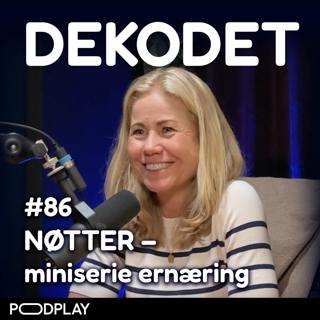 #86 - Miniserie ernæring(1:9): Nøtter. Med Tine Sundfør