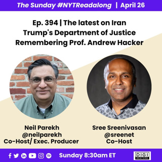 Ep. 394 - WHCA Dinner, Iran, Trump's DOJ and Remembering Prof. Andrew Hacker