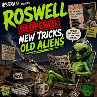 Roswell Reopened: New Tricks, Old Aliens | 506