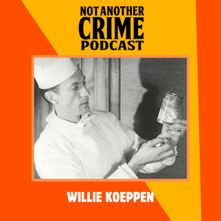 The Disappearance of Willie Koeppen (with Scott Williams)