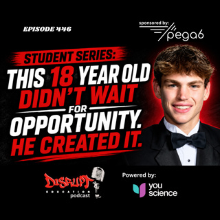 446 Student Series: This 18 Year Old Didn't Wait for Opportunity. He Created It.