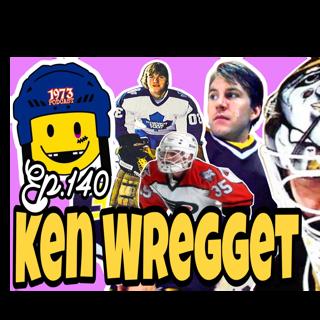 🎙️ 1973 Podcast Episode 140— Between the Pipes with Ken Wregget 🏒
