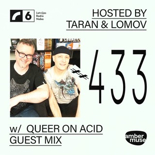 Amber Muse Radio #433: Taran & Lomov x Queer On Acid // 11 Sep 2026