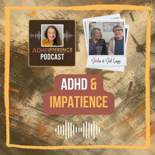 S1E3: ADHD & Impatience
