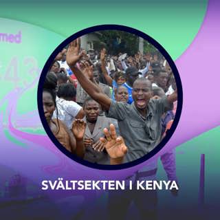 Svältsekten i Kenya – P3 Nyheter Dokumentär