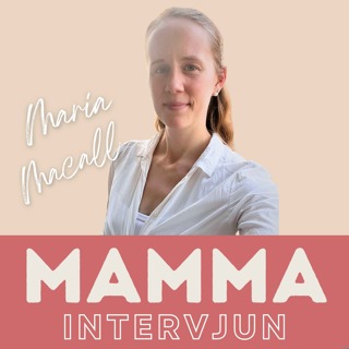 27. Maria Macall: “Hur går man vidare när ens barn är döende?”