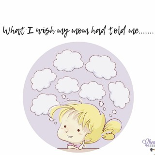 #090 What I wish my mom had told me