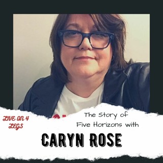 The Story of Five Horizons with Caryn Rose