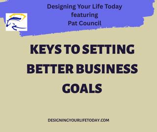 Keys to Setting Better Business Goals