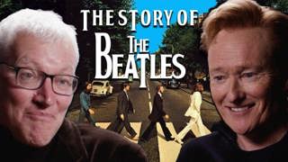 The Beatles: The British Invasion, with Conan O’Brien (Part 2)