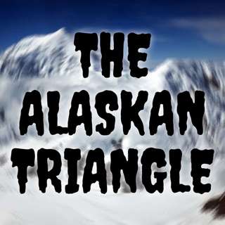 Episode 97: The Alaskan Triangle