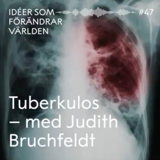 Tuberkulos – med Judith Bruchfeldt
