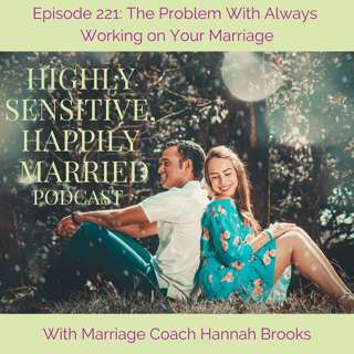 The Problem With Always Working on Your Marriage
