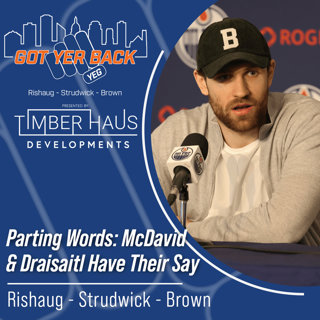 Parting Words: McDavid & Draisaitl Have Their Say