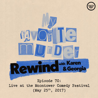 Rewind with Karen & Georgia - 70: Live at the Moontower Comedy Festival