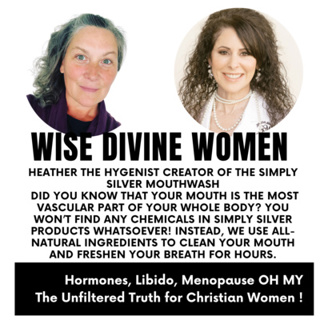 Wise Divine Women presents Heather the Hygienist creator of the Simply Silver Mouthwash and Dentistry for Dummies Silver, Dental Health, Faith, Fluoride Toxicity 