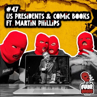 #47 - US Presidents & Comic Books Ft. Martin Phillips