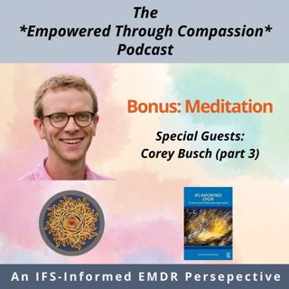 Bonus: "IFS Love Practice Meditation"