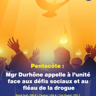 Pentecôte : Mgr Durhône appelle à l’unité face aux défis sociaux et au fléau de la drogue