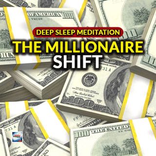 Deep Sleep Meditation - The Millionaire Shift
