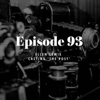Episode 93: Ellen Lewis on casting 'The Post'