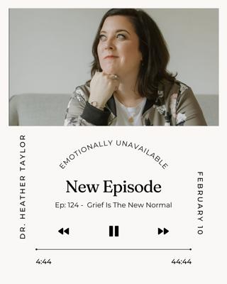 Episode 124: Grief Is The New Normal