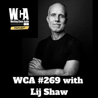 WCA #269 with Lij Shaw - Saving Home Studios, Podcasts, Creating Paid Content, Nashville Growth and The Hay Bale Studio.