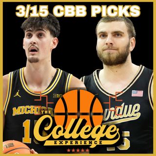 College Basketball Picks For March 15th - March Madness | The College Experience: Basketball (Ep. 1117)