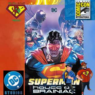 House of Brainiac and Comic Con News